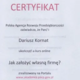 Skan certyfikatu Akademii PARP dla Dariusza Kornata za ukończenie kursu online 'Jak założyć własną firmę?'