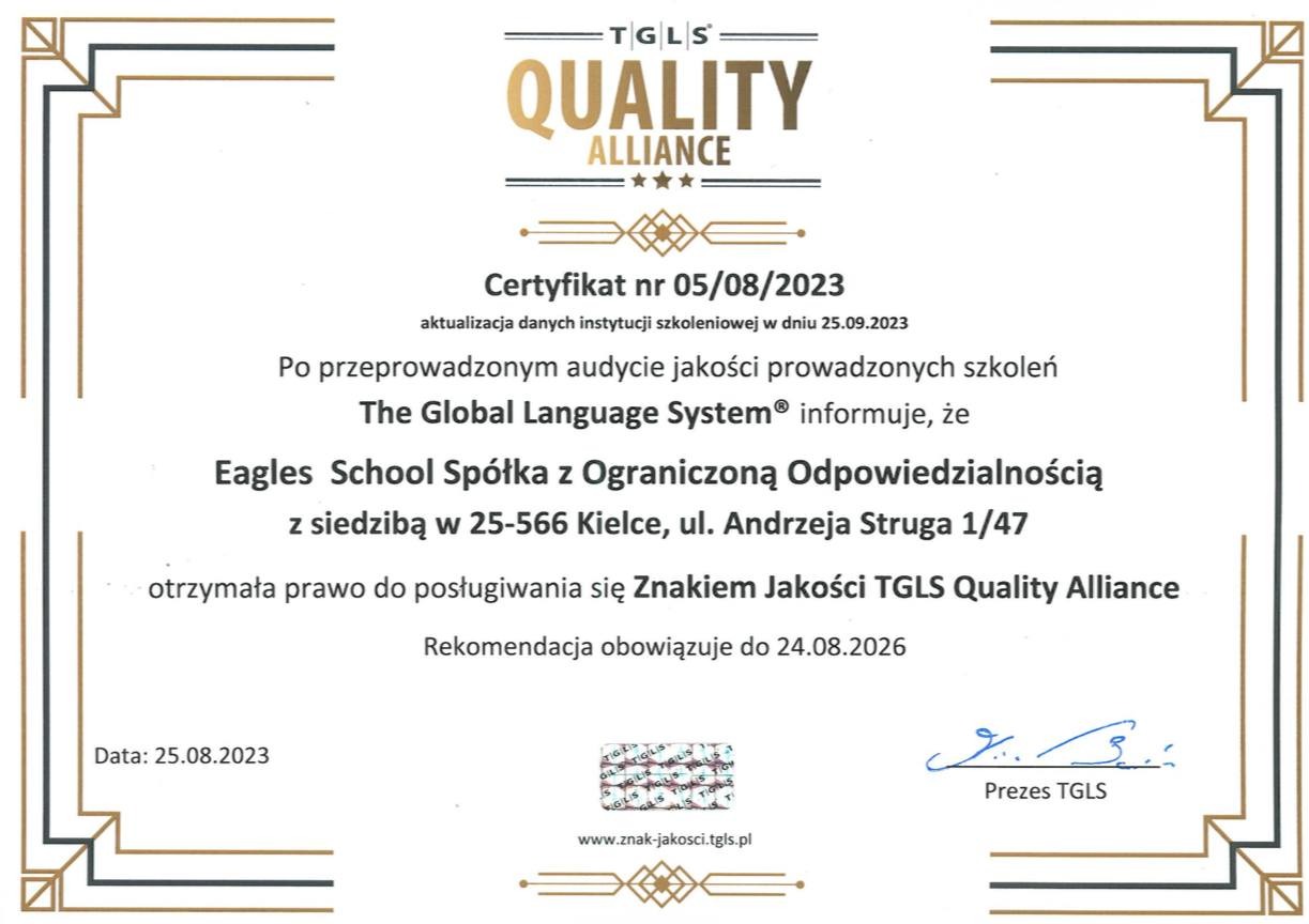 Certyfikat TGLS Quality Alliance dla Eagles School Spółka z Ograniczoną Odpowiedzialnością, potwierdzający prawo do posługiwania się Znakiem Jakości, ważny do 24.08.2026.