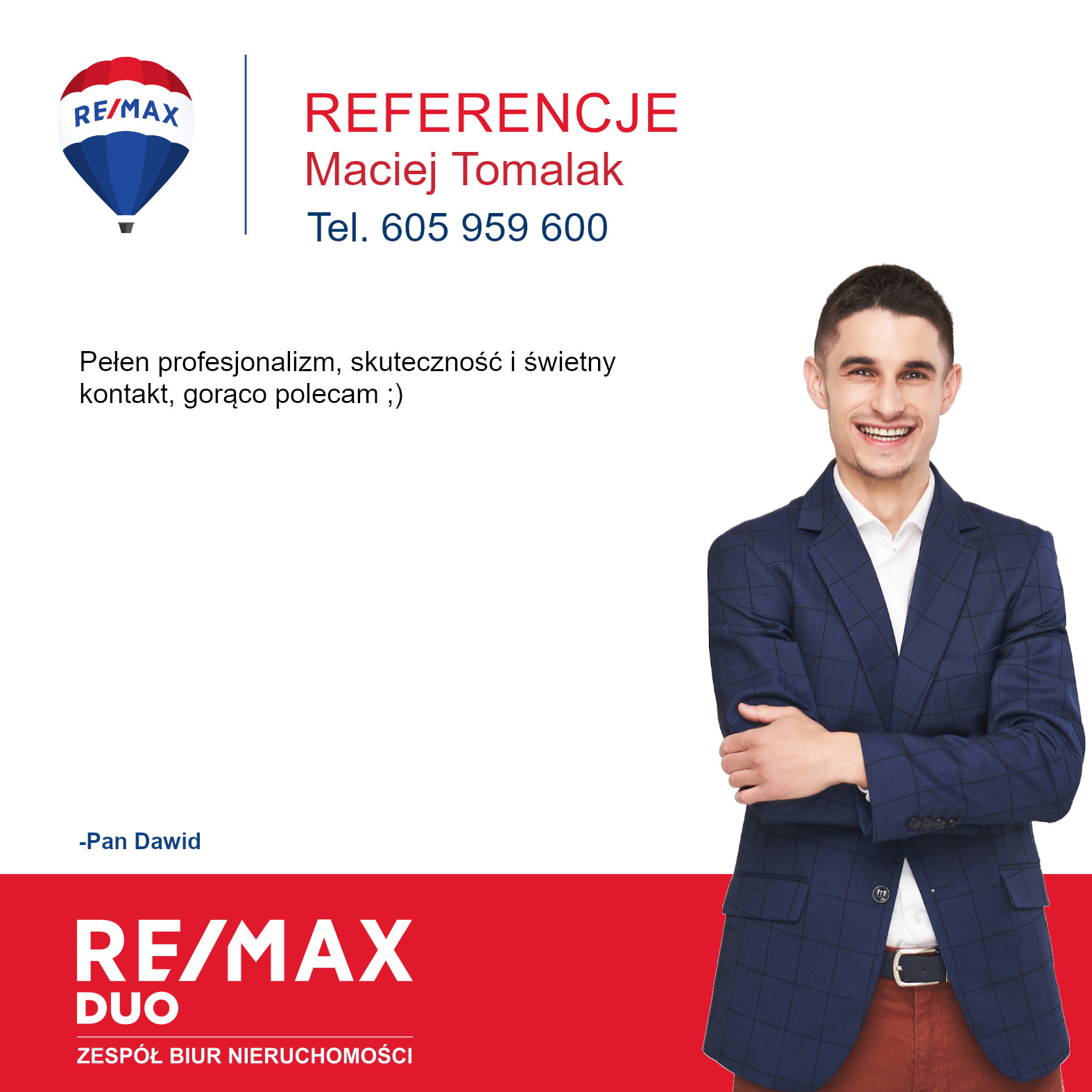 Referencje od zadowolonego klienta dla agenta nieruchomości Macieja Tomalaka, z logo RE/MAX i pozytywną opinią o profesjonalizmie, skuteczności i kontakcie.