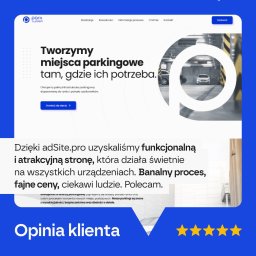 ADSITE.PRO SPÓŁKA Z OGRANICZONĄ ODPOWIEDZIALNOŚCIĄ - Projekt strony internetowej dla firmy parkingowej: minimalistyczny design z motywem parkingu w tle, opinia zadowolonego klienta i gwiazdki oceny.