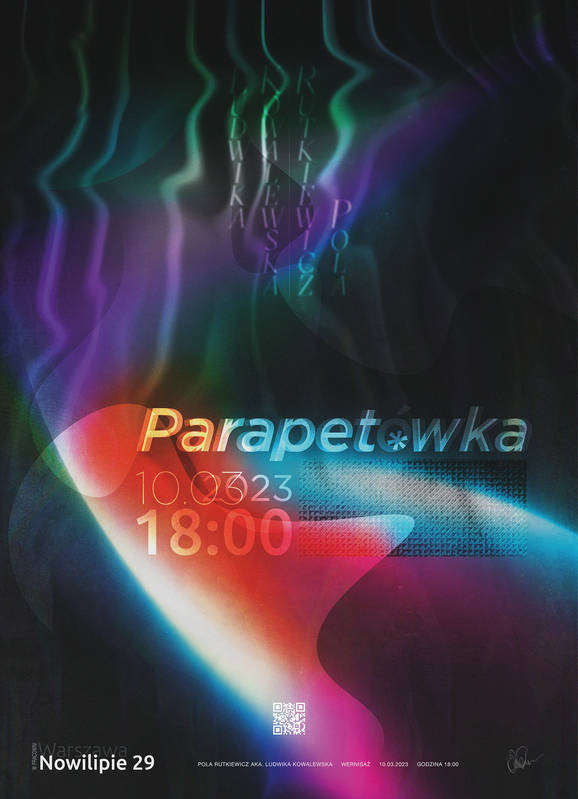 Abstrakcyjny plakat z gradientami kolorów, datą 10.03.23, godziną 18:00 i napisem 'Parapetówka' w Warszawie na Nowolipie 29, z QR kodem w dolnej części.