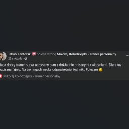 Mikołaj Kołodziejski - Zrzut ekranu pozytywnej recenzji na Facebooku dla trenera personalnego Mikołaja Kołodziejskiego, chwalącej rozpisany plan treningowy i dietę.