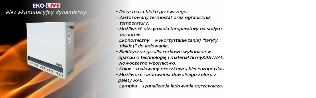 Biały, dynamiczny piec akumulacyjny z widocznymi otworami wentylacyjnymi i pokrętłem, prezentowany na graficznym tle z efektem płomieni i tekstem informacyjnym o cechach produktu.