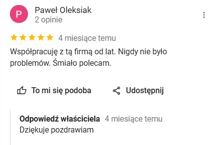 Zrzut ekranu pozytywnej recenzji użytkownika Paweł Oleksiak, z 5 gwiazdkami, chwalącej wieloletnią współpracę z firmą, zakończonej odpowiedzią właściciela: 'Dziękuję pozdrawiam'.