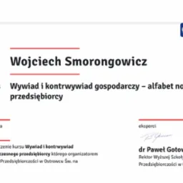 Zaświadczenie ukończenia kursu 'Wywiad i kontrwywiad gospodarczy - alfabet nowoczesnego przedsiębiorcy' przez Wojciecha Smorongowicza, wydane 11 września 2022 przez Wyższą Szkołę Biznesu...