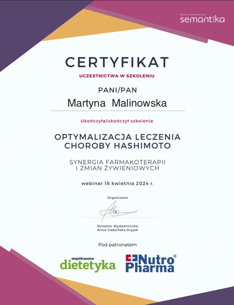 Certyfikat uczestnictwa w szkoleniu online dotyczącym optymalizacji leczenia choroby Hashimoto, z informacją o synergii farmakoterapii i zmian żywieniowych, webinar z 18 kwietnia 2024,...