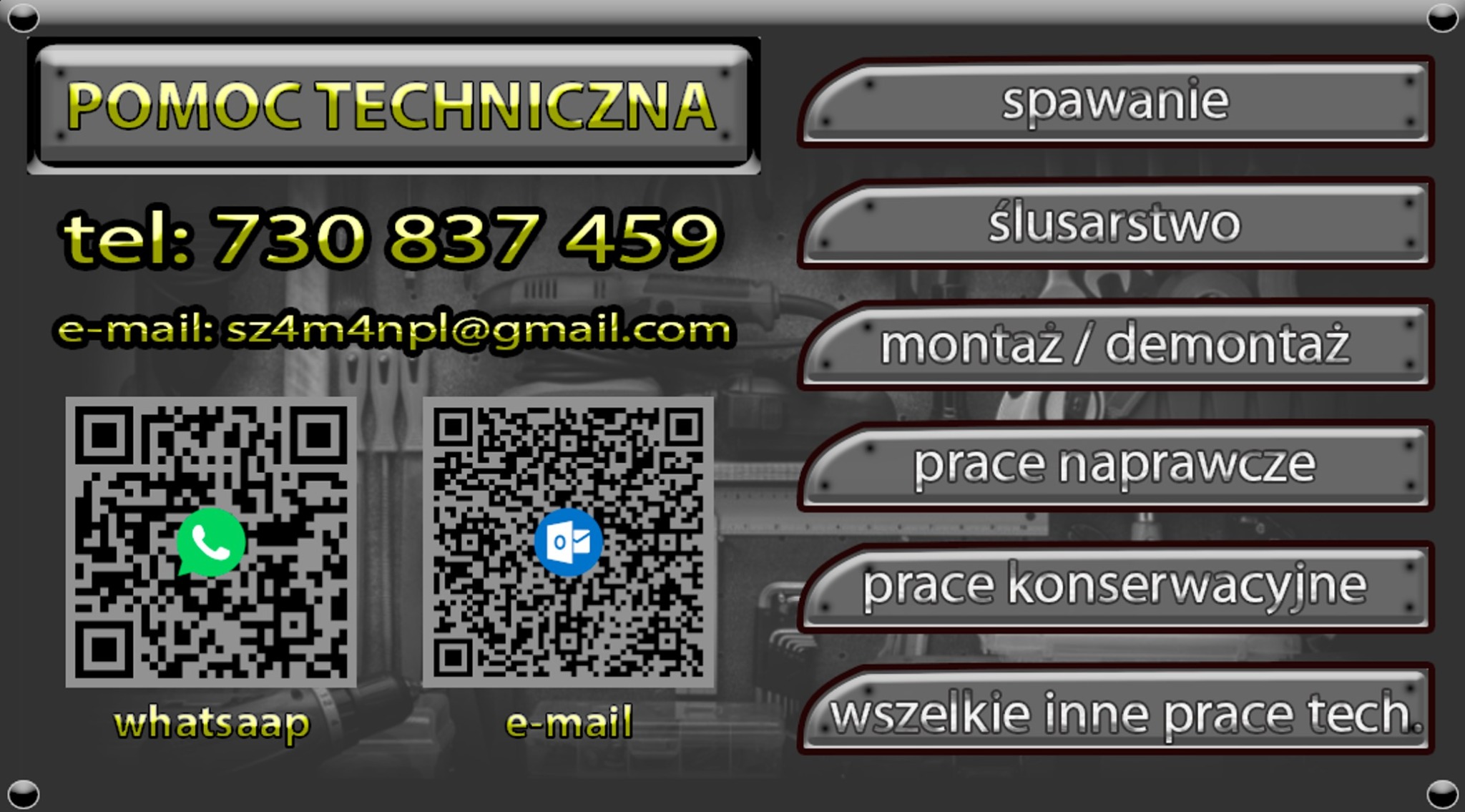 Grafika reklamowa firmy oferującej pomoc techniczną, z numerem telefonu, adresem e-mail, kodami QR do kontaktu przez WhatsApp i e-mail, oraz listą usług: spawanie, ślusarstwo, montaż/demontaż...