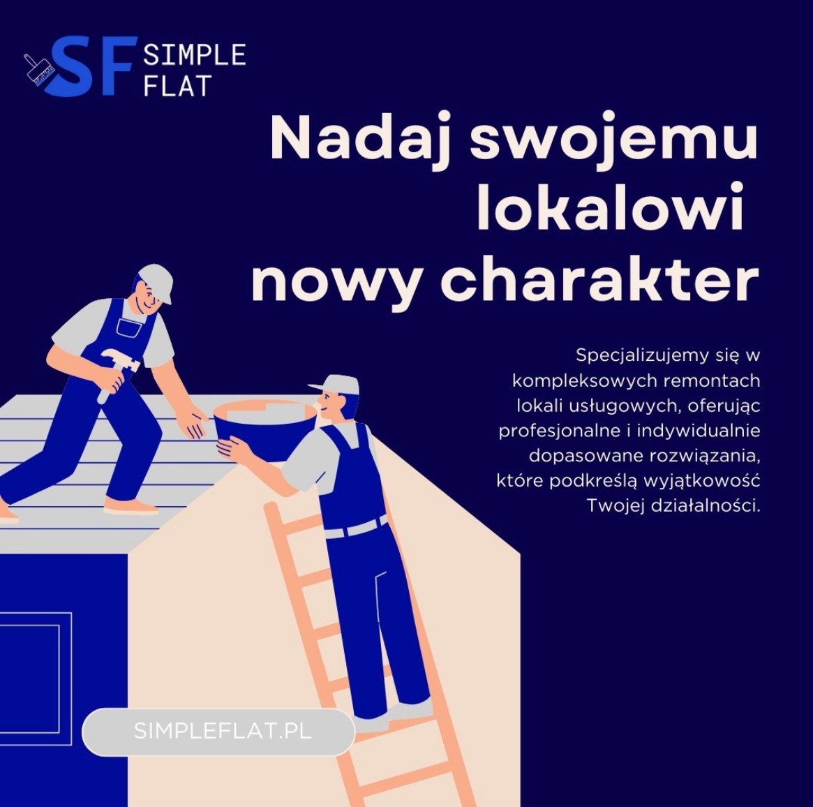 Ilustracja wektorowa przedstawiająca dwóch pracowników w kombinezonach podczas remontu lokalu w Krakowie. Jeden stoi na drabinie z wiadrem, drugi z młotkiem na dachu. W tle logo firmy Simple Flat...