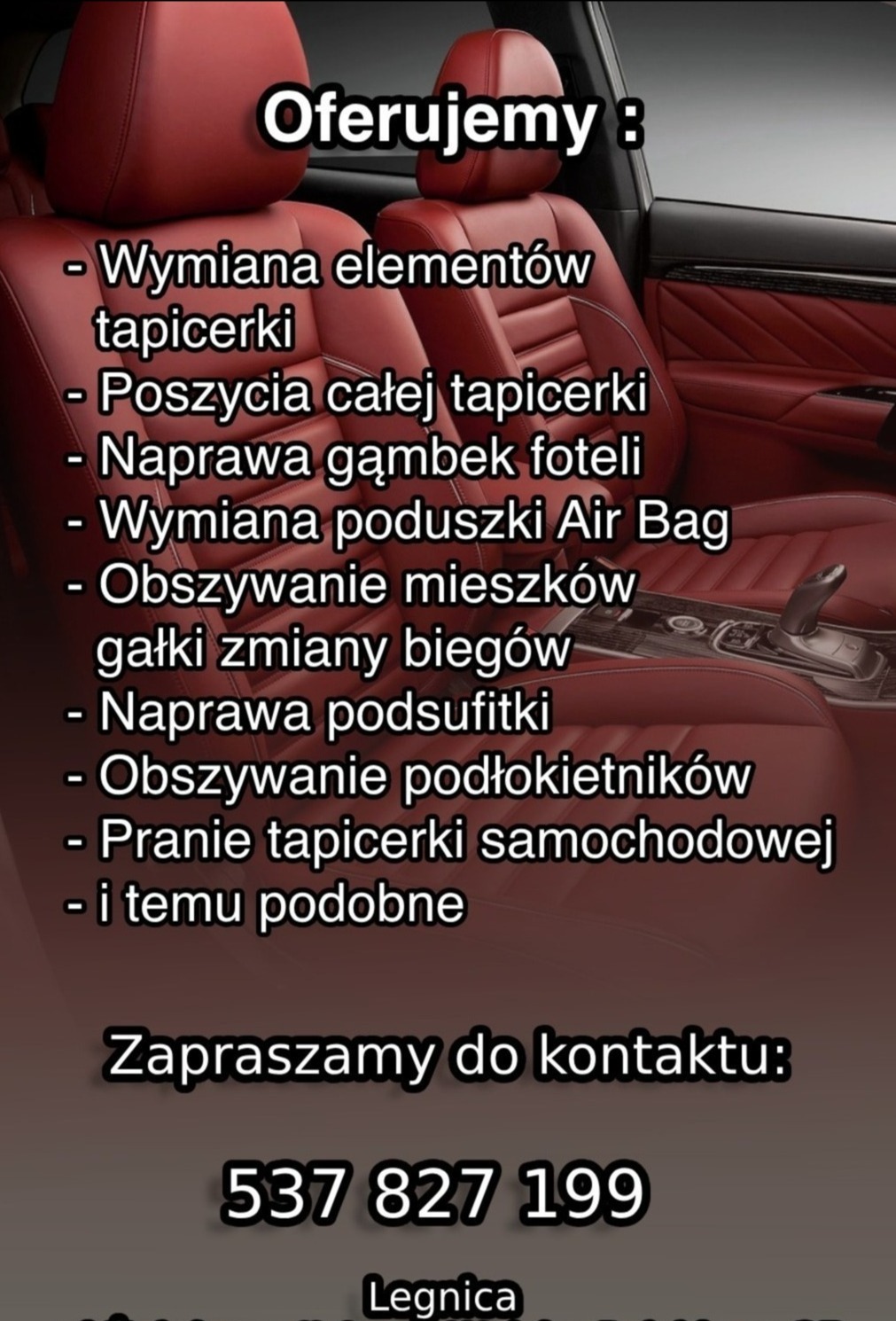 Grafika reklamowa z Legnicy prezentująca usługi tapicerskie: wymiana elementów, poszycia, naprawa gąbek foteli, wymiana poduszek Air Bag, obszywanie mieszków, naprawa podsufitki, obszywanie...