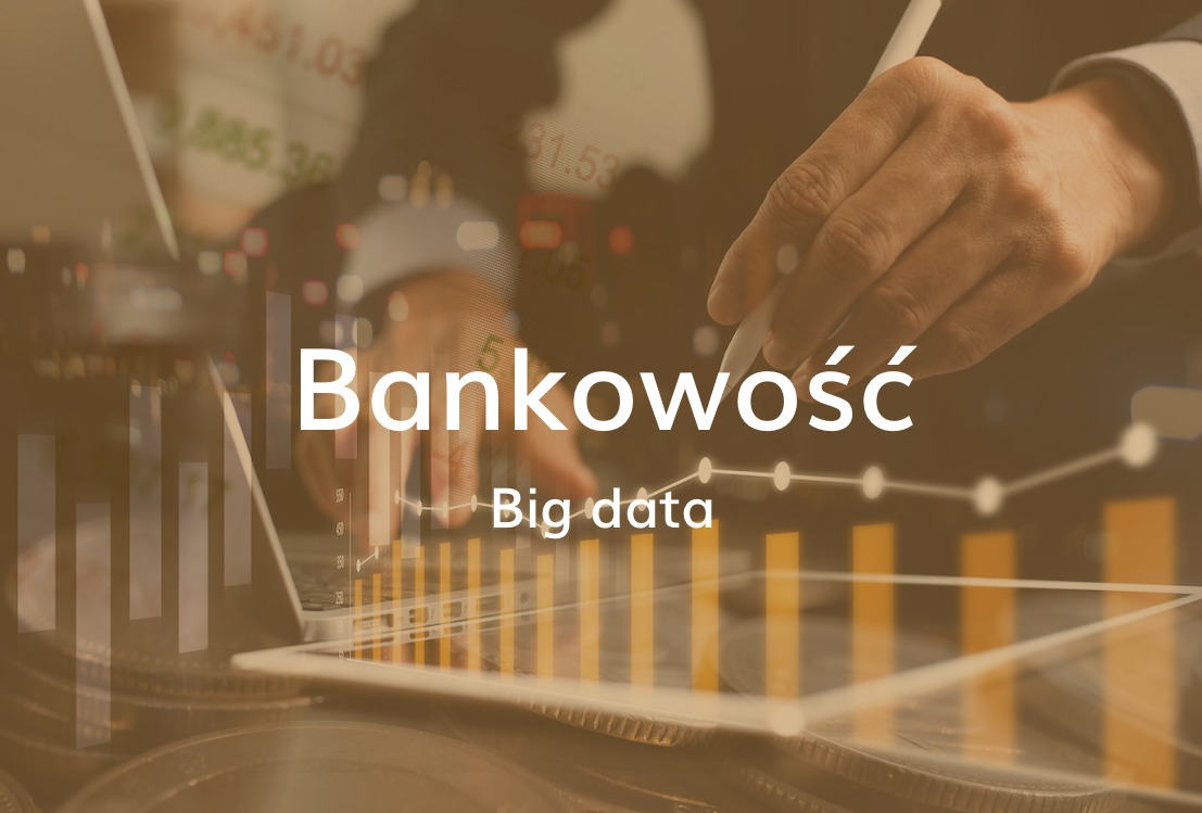 Nakładające się warstwy: dłoń z rysikiem nad laptopem, wykresy wzrostu i napis 'Bankowość Big data'.