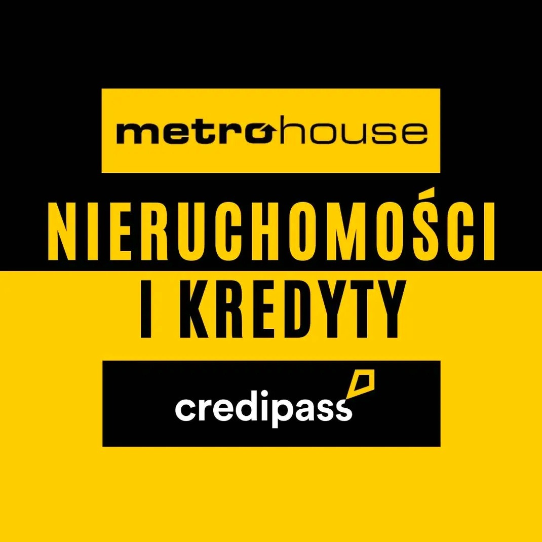 Grafika reklamowa z logotypami Metrohouse i Credipass, informująca o ofercie nieruchomości i kredytów, utrzymana w czarno-żółtej kolorystyce.