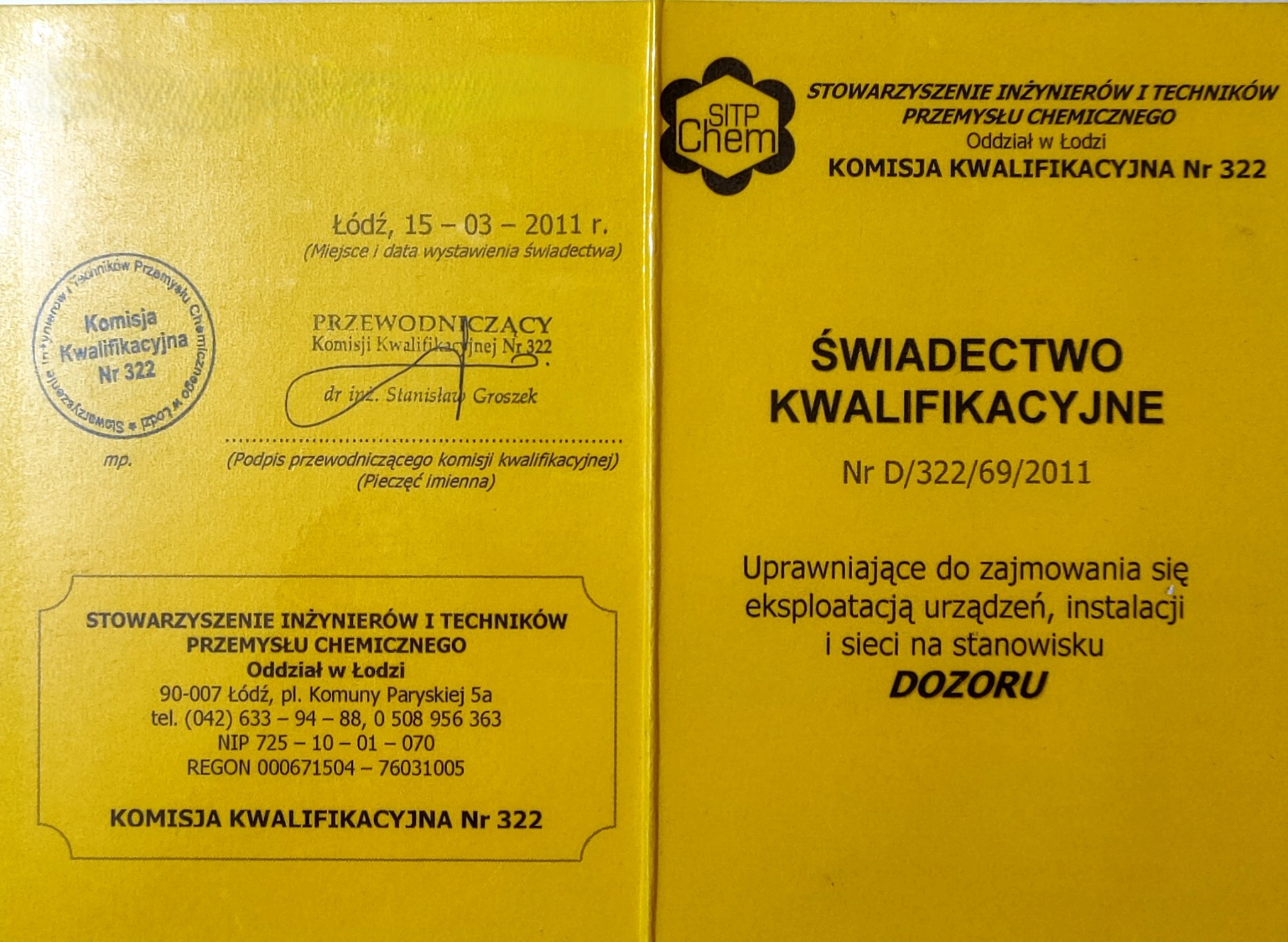 Skan żółtego świadectwa kwalifikacyjnego Stowarzyszenia Inżynierów i Techników Przemysłu Chemicznego Oddział w Łodzi, uprawniającego do zajmowania się eksploatacją urządzeń, instalacji i sieci...