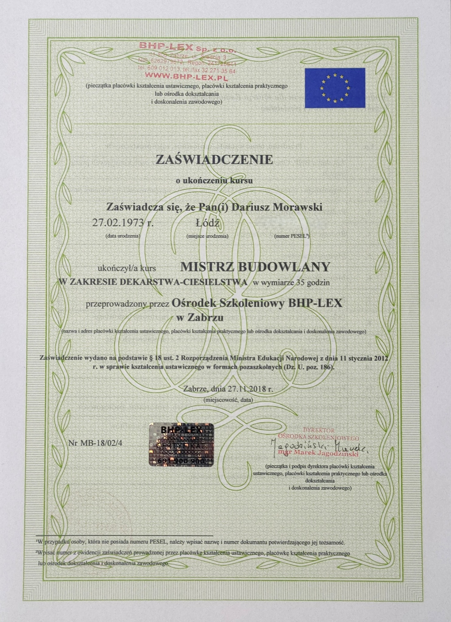 Skan certyfikatu ukończenia kursu 'Mistrz Budowlany w zakresie dekarstwa-ciesielstwa' przez Dariusza Morawskiego, wydanego przez Ośrodek Szkoleniowy BHP-LEX w Zabrzu, z datą 27.11.2018.