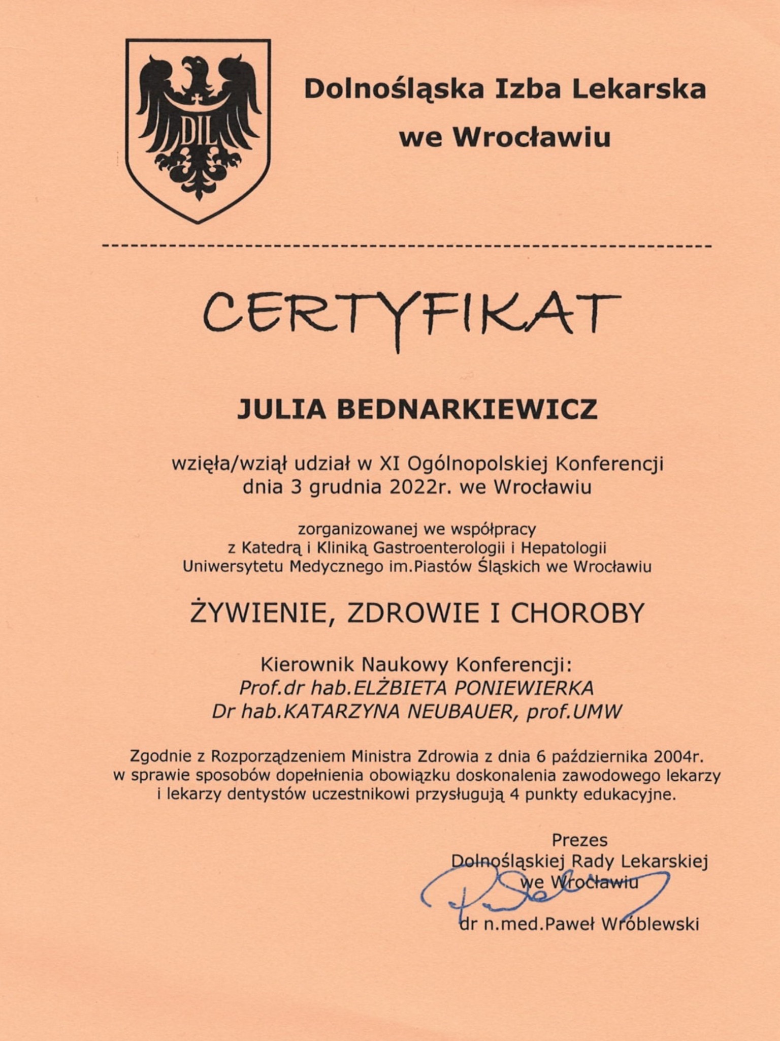 Certyfikat Dolnośląskiej Izby Lekarskiej we Wrocławiu dla Julii Bednarkiewicz za udział w XI Ogólnopolskiej Konferencji 'Żywienie, Zdrowie i Choroby' w 2022 roku.
