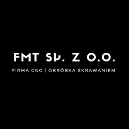 FMT SPÓŁKA Z OGRANICZONĄ ODPOWIEDZIALNOŚCIĄ - Wycinanie cnc Latalice