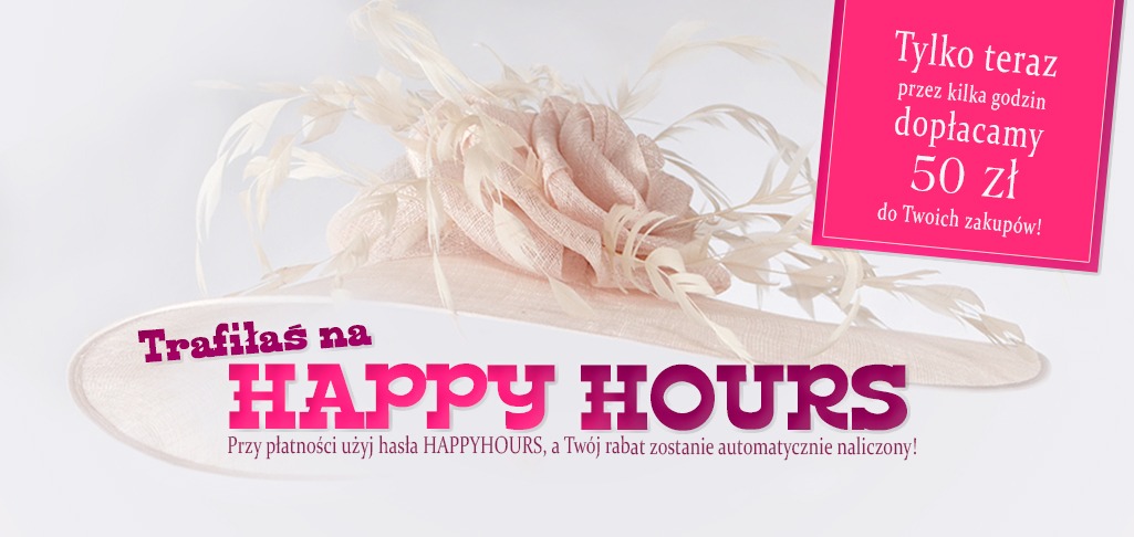 Promocja Happy Hours z dopłatą 50 zł do zakupów, prezentowana na tle eleganckiego, jasnoróżowego kapelusza z piórami, idealnego na specjalne okazje.