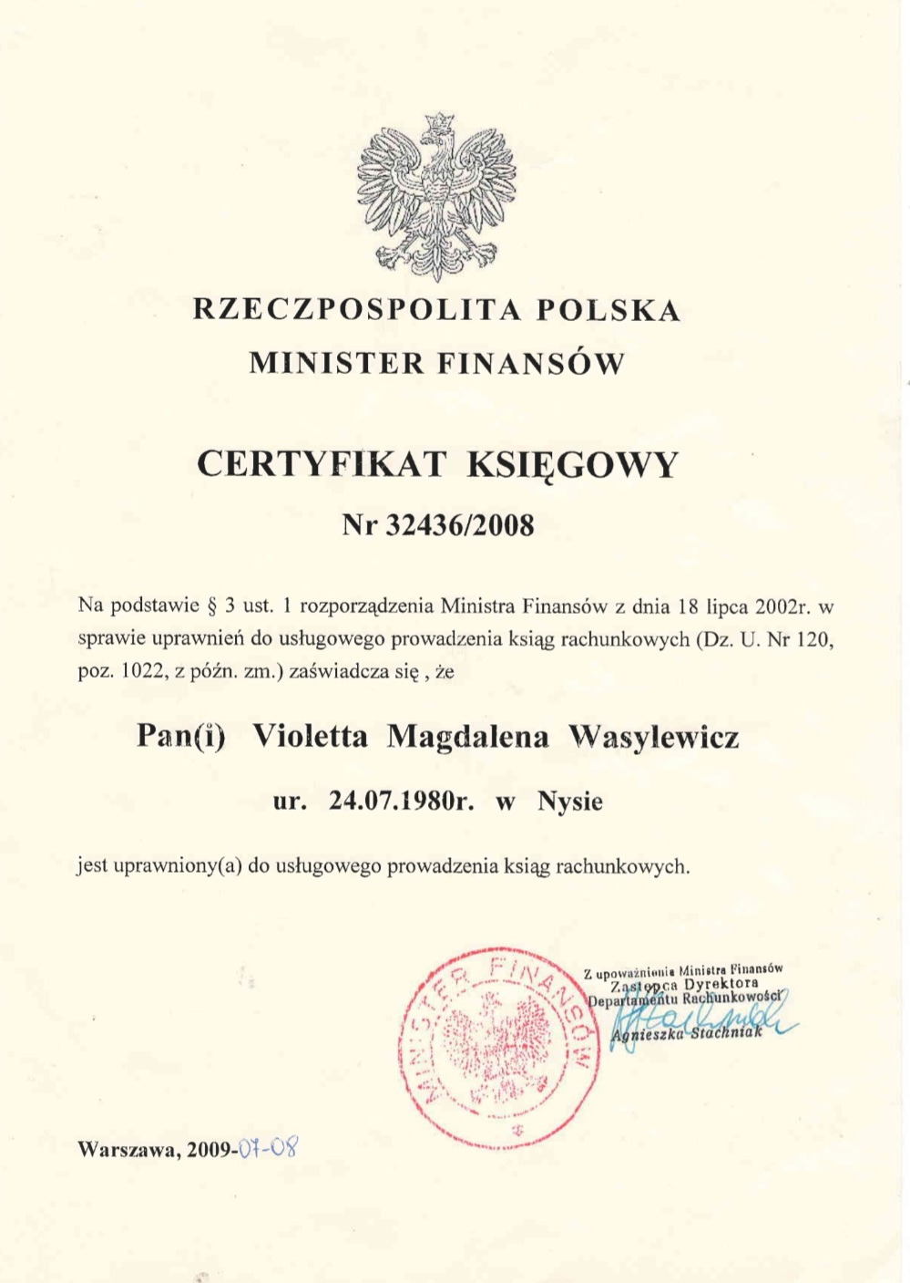 Skan certyfikatu księgowego nr 32436/2008 wydanego przez Ministra Finansów dla Violetty Magdaleny Wasylewicz, uprawniającego do usługowego prowadzenia ksiąg rachunkowych, z pieczęcią Ministerstwa...