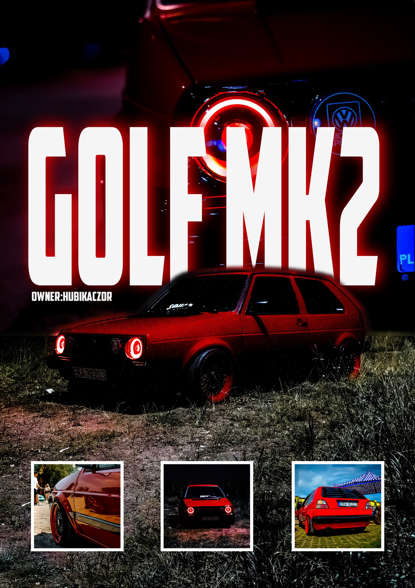 Czerwony Volkswagen Golf MK2 z niestandardowymi reflektorami i czarnymi felgami na tle trawy, z napisem 'GOLF MK2' i 'OWNER:HUBIKACZOR' nałożonym na obraz. Małe zdjęcia z różnymi ujęciami tego...