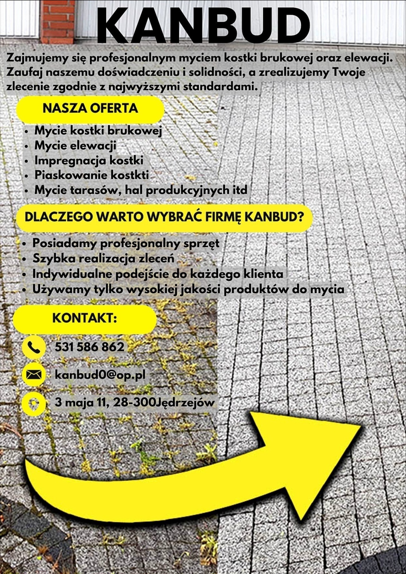 Grafika reklamowa firmy KANBUD oferującej usługi mycia kostki brukowej i elewacji, z listą zalet i danymi kontaktowymi na tle kostki brukowej, z żółtą strzałką wskazującą dół.