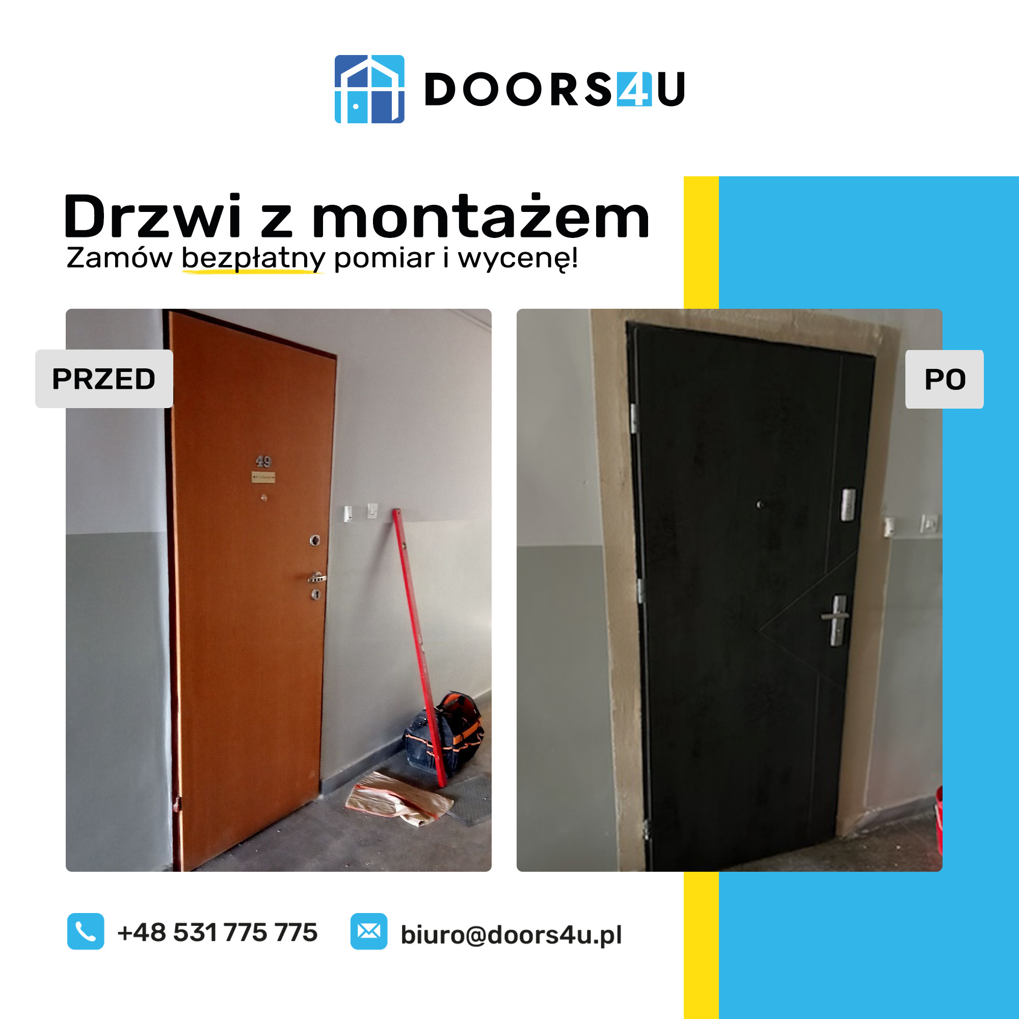 Porównanie stanu przed i po montażu: stare, brązowe drzwi z numerem 49 zastąpione nowoczesnymi, czarnymi drzwiami z wizjerem i srebrną klamką.