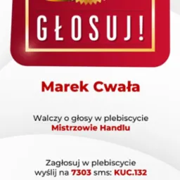 Grafika promocyjna plebiscytu Mistrzowie Handlu 2025 z wezwaniem do głosowania SMS-em na Marka Cwałę, zawierająca logo plebiscytu i informacje o koszcie SMS-a.
