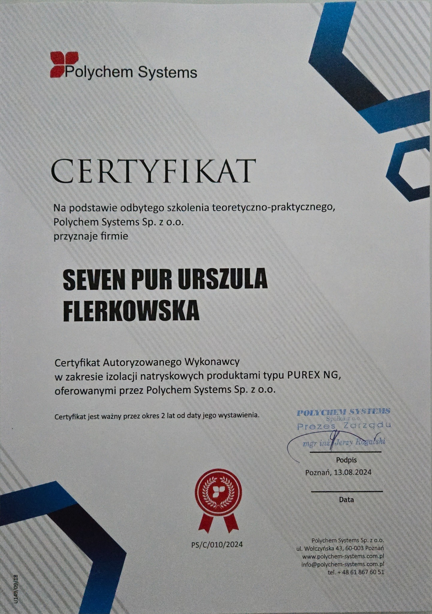 Skan certyfikatu autoryzowanego wykonawcy izolacji natryskowych produktami Purex NG, wydanego przez Polychem Systems dla firmy Seven PUR Urszula Flerkowska, ważny do 13.08.2024.