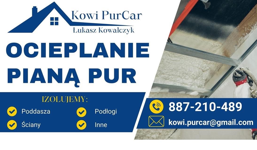 Reklama firmy Kowi PurCar specjalizującej się w ocieplaniu pianką PUR, z widoczną aplikacją pianki na poddaszu i danymi kontaktowymi.