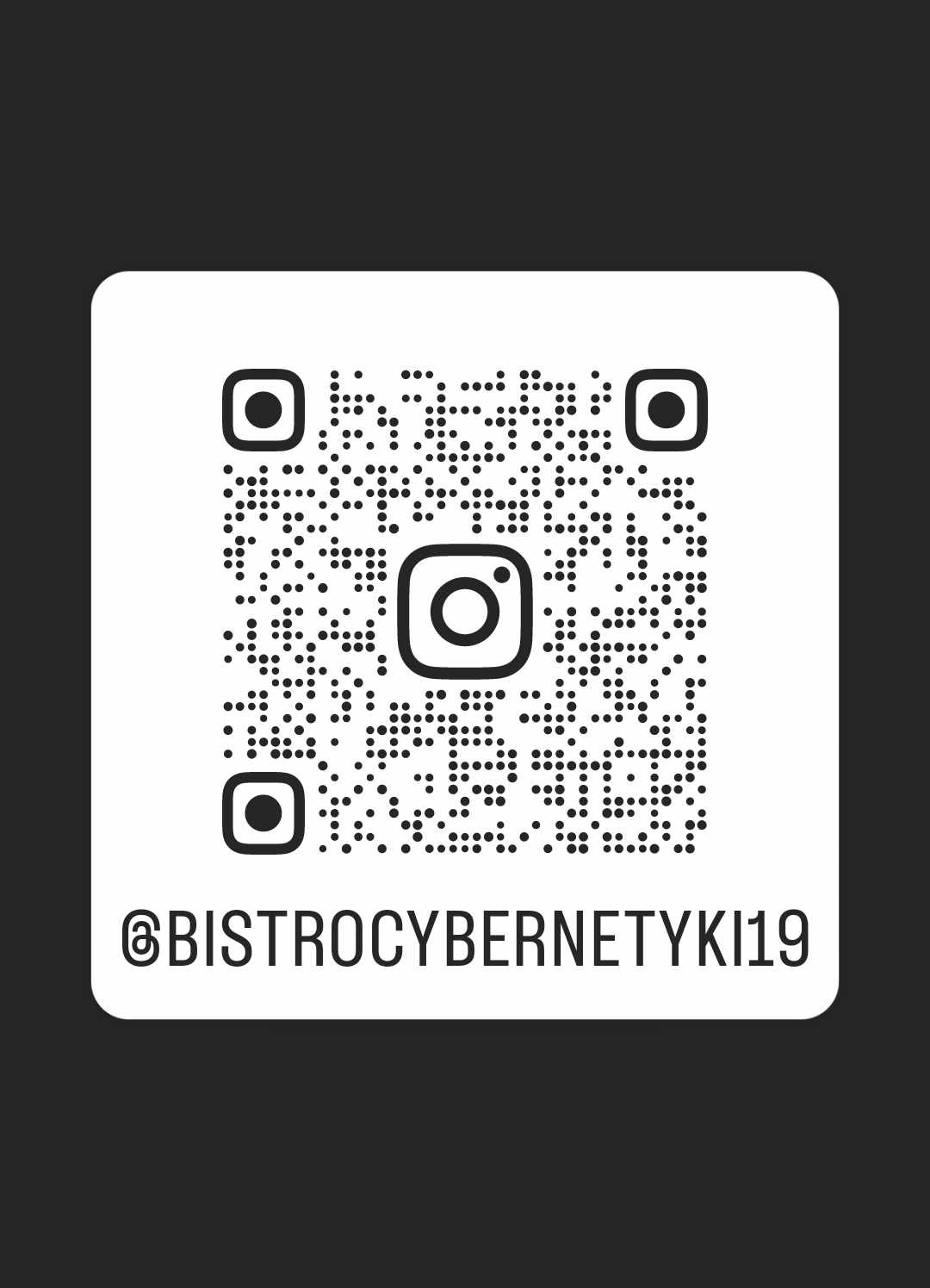 Czarno-biały kod QR z logo Instagrama w centrum i nazwą użytkownika @BISTROCYBERNETYKI19 na dole.