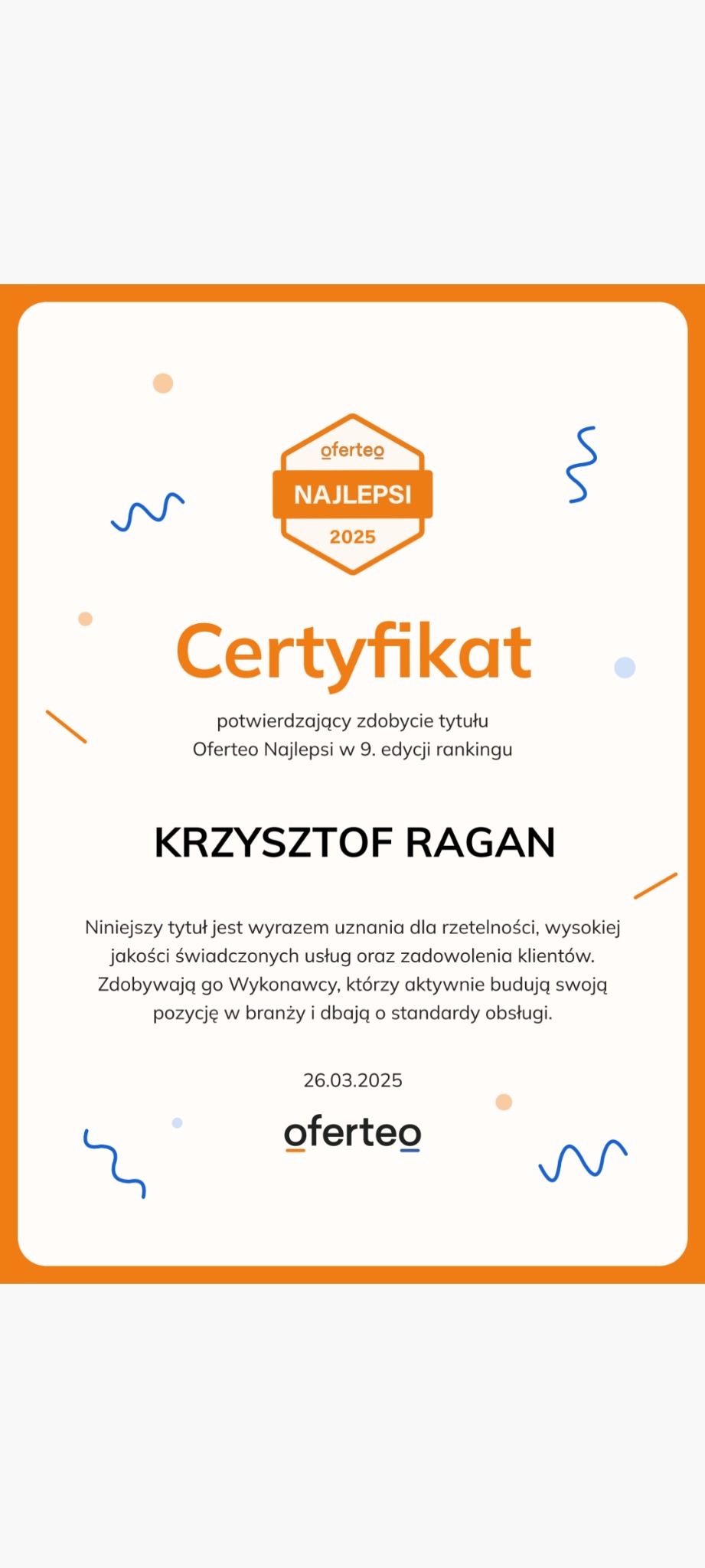 Certyfikat Oferteo Najlepsi 2025 dla Krzysztofa Ragan z Siedlisk, potwierdzający wysoką jakość usług i zadowolenie klientów. Wyraz uznania dla rzetelności.