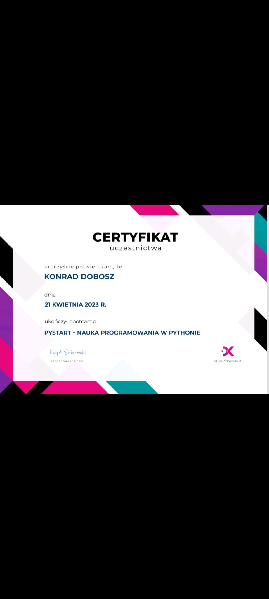 Certyfikat ukończenia bootcampu Pystart z nauki programowania w Pythonie dla Konrada Dobosza, wydany 21 kwietnia 2023 roku.