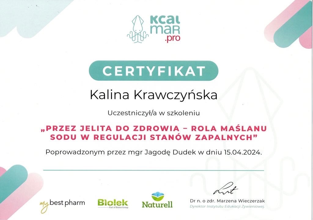 Certyfikat ukończenia szkolenia 'Przez jelita do zdrowia - rola maślanu sodu w regulacji stanów zapalnych' dla Kaliny Krawczyńskiej, z logo KcalMar.pro oraz podpisem dyrektora Instytutu Edukacji...