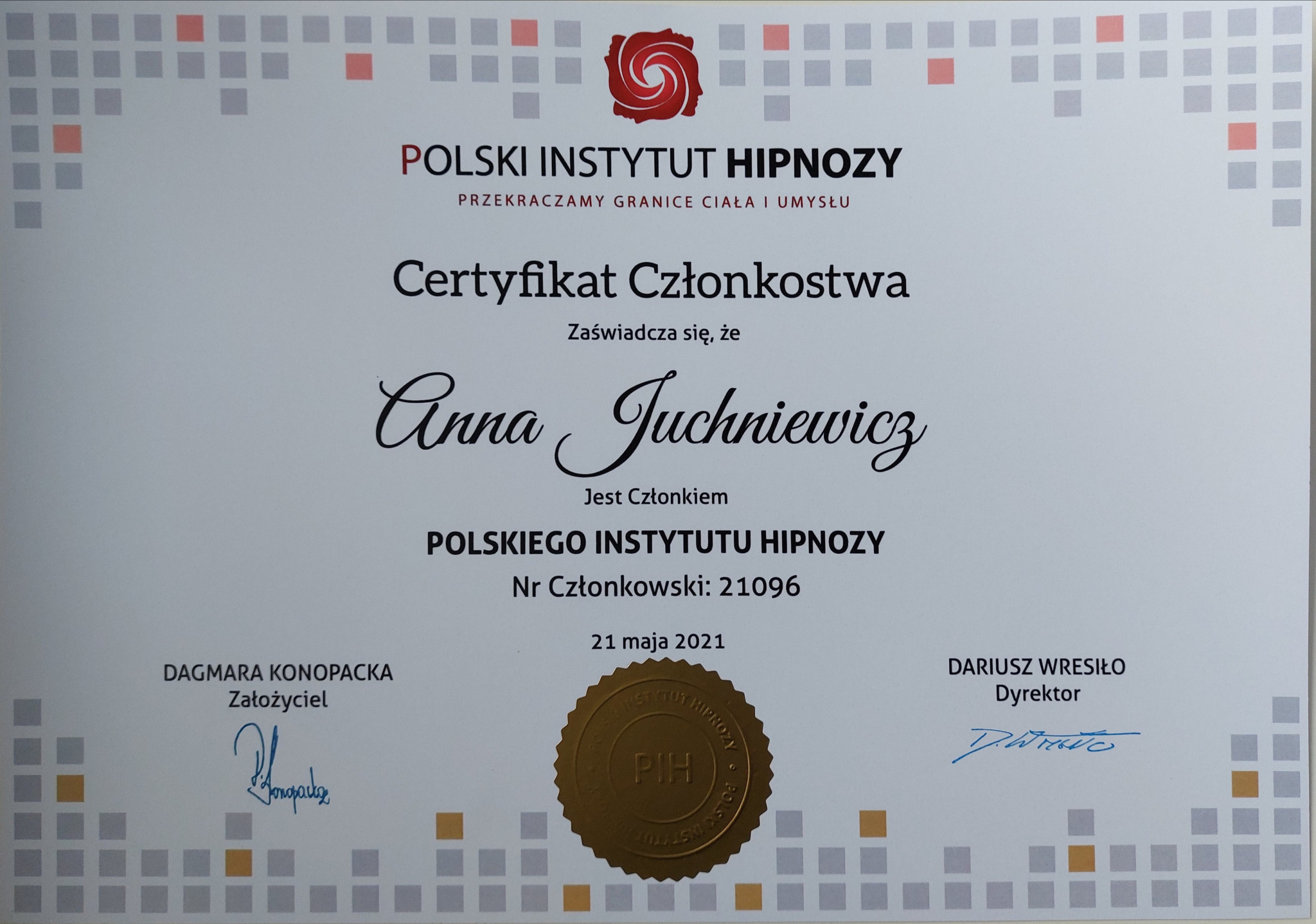 Członek Polskiego Instytutu Hipnozy i Terapii Transpersonalnych