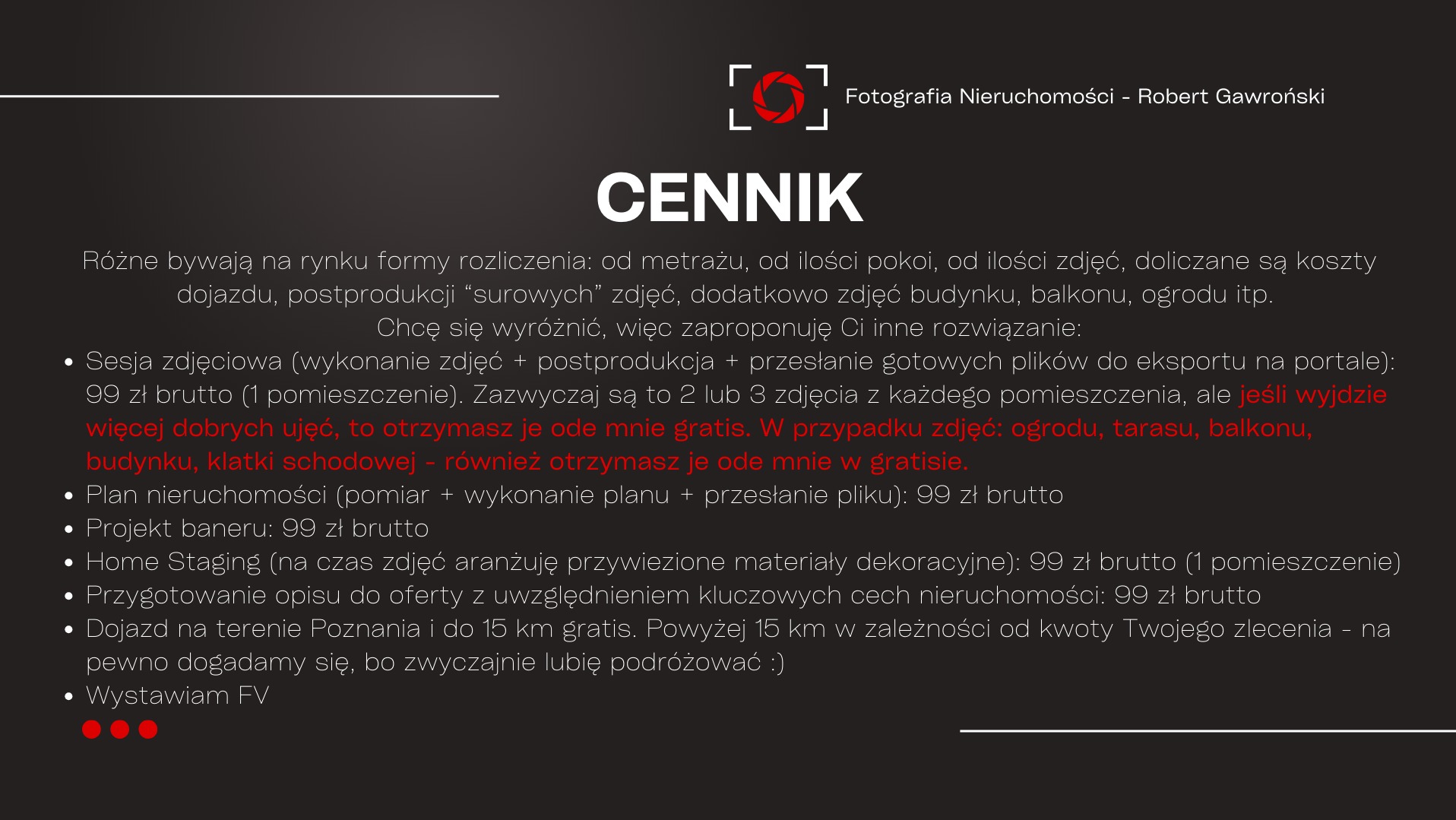 Cennik usług fotografii nieruchomości z wyszczególnionymi pozycjami: sesja zdjęciowa, plan nieruchomości, projekt baneru, home staging, przygotowanie opisu do oferty oraz dojazd na terenie Poznania...