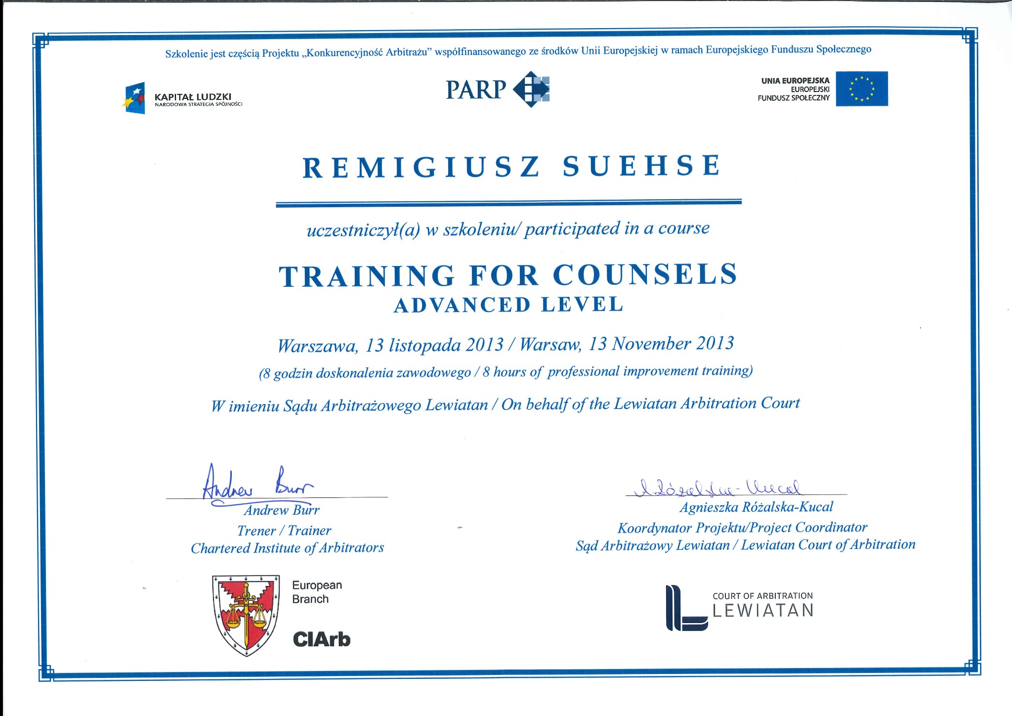 Certyfikat ukończenia zaawansowanego szkolenia dla prawników, Training for Counsels Advanced Level, wydany przez Sąd Arbitrażowy Lewiatan, potwierdzający udział Remigiusza Suehse w kursie.