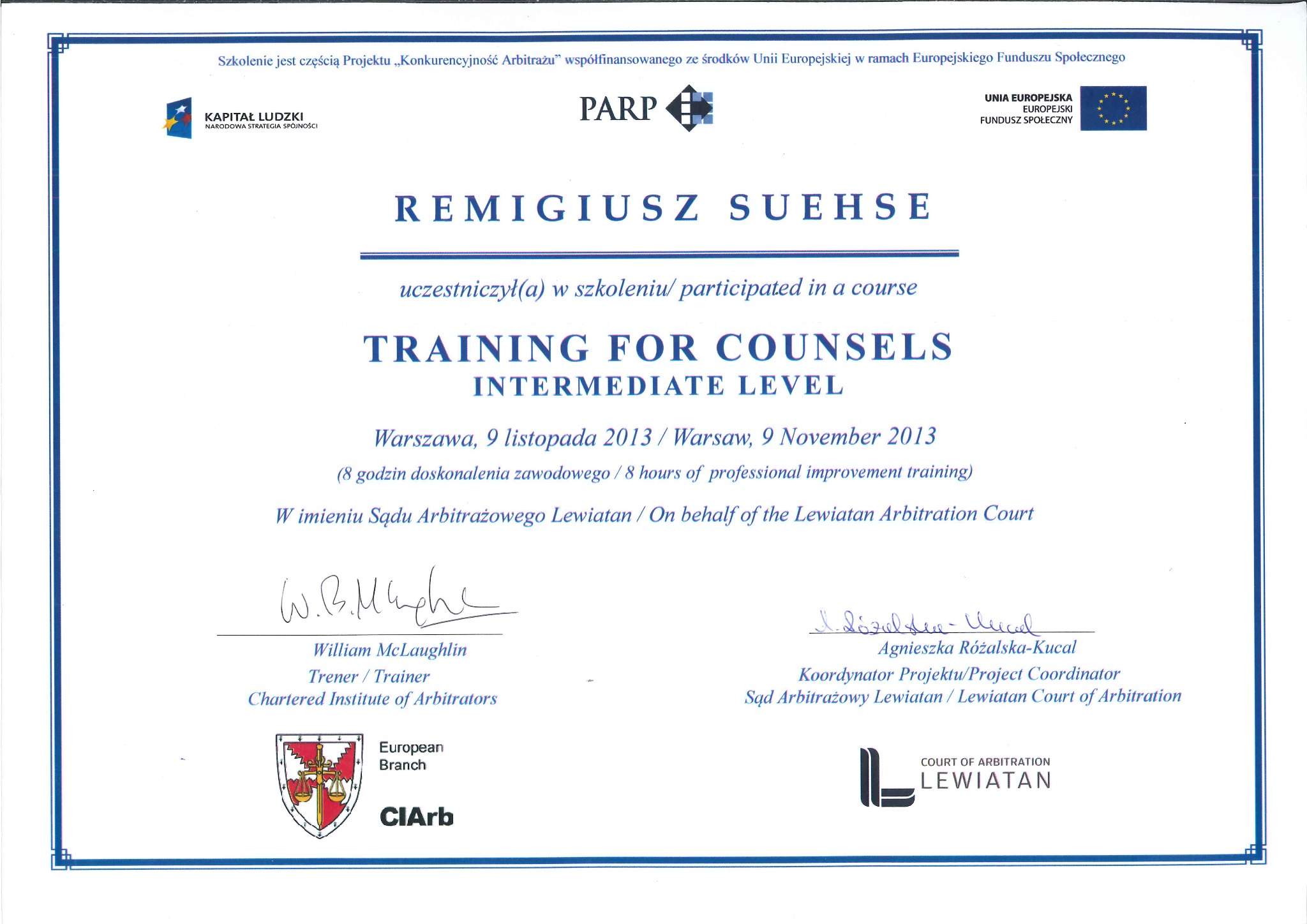 Skan dyplomu ukończenia szkolenia 'Training for Counsels Intermediate Level' przez Remigiusza Suehse, z podpisami Williama McLaughlina (Trener) i Agnieszki Różalskiej-Kucal (Koordynator Projektu...