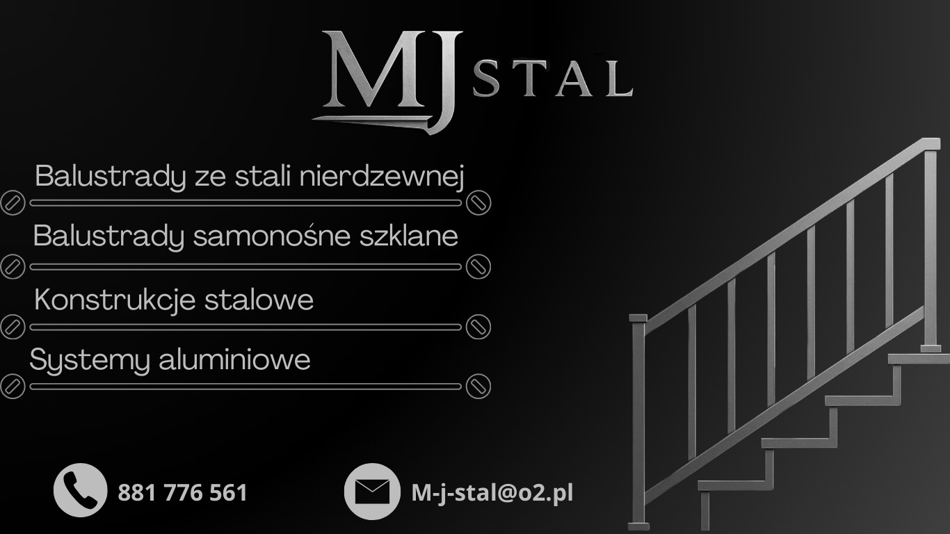 Grafika reklamowa MJ STAL: balustrady ze stali nierdzewnej i szklane, konstrukcje stalowe, systemy aluminiowe, numer telefonu i adres e-mail na ciemnym tle.