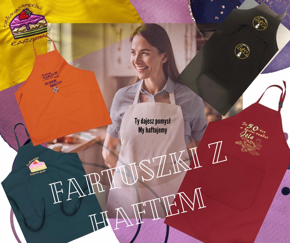 Kolaż przedstawiający uśmiechniętą kobietę w fartuchu oraz różne kolorowe fartuchy z haftowanymi napisami i grafikami, w tym tort, dedykacje i motywy kulinarne.