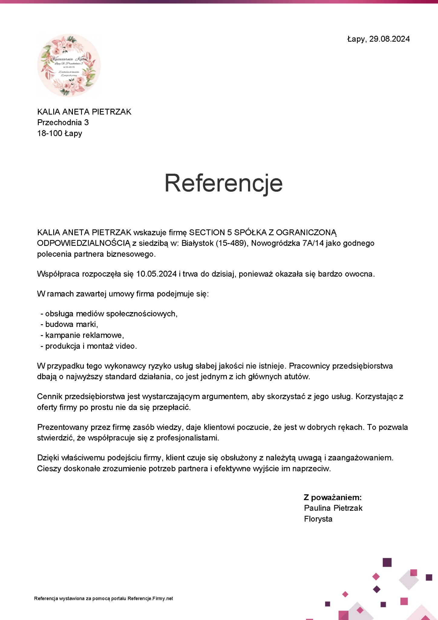 Skan referencji dla firmy Kalia Aneta Pietrzak, florysty, z Łap, wskazującej firmę Section 5 Spółka z Ograniczoną Odpowiedzialnością, z Białegostoku, jako godnego polecenia partnera biznesowego...