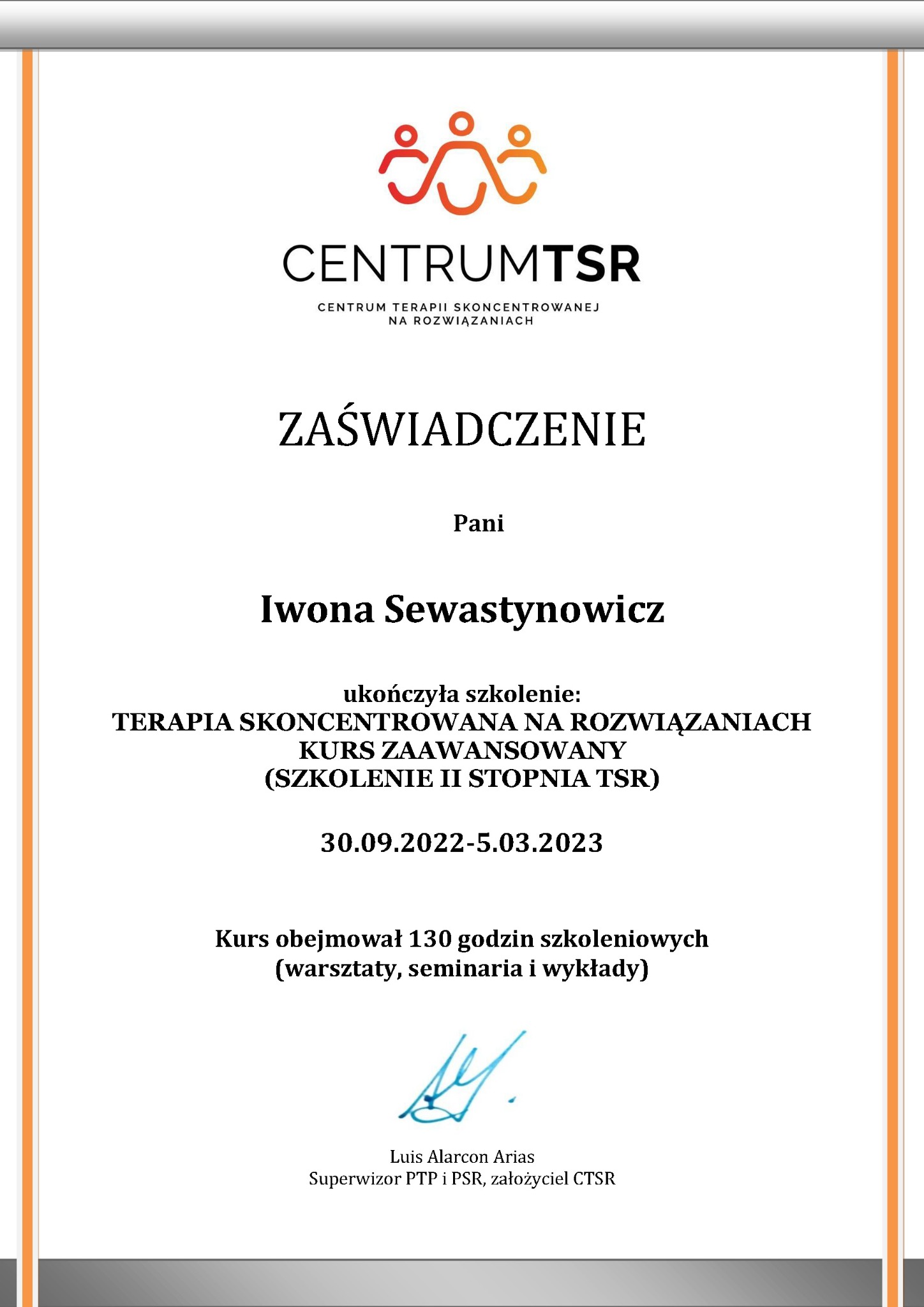 Skan zaświadczenia o ukończeniu kursu Terapii Skoncentrowanej na Rozwiązaniach, wydanego przez Centrum TSR dla Iwony Sewastynowicz, z datami 30.09.2022-5.03.2023 oraz podpisem Luisa Alarcona Ariasa.