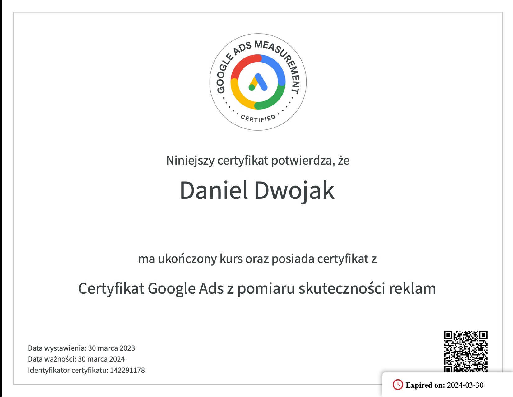 Certyfikat Google Ads z pomiaru skuteczności reklam, potwierdzający ukończenie kursu przez Daniela Dwojaka, z datą wystawienia 30 marca 2023 i datą ważności 30 marca 2024.