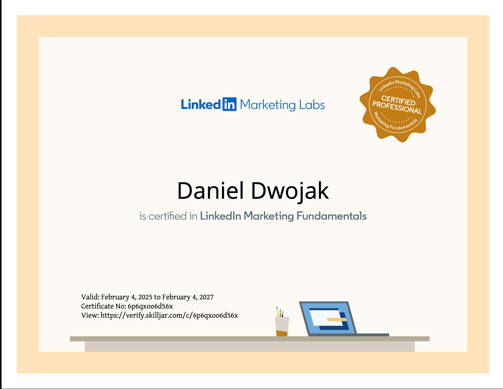Certyfikat LinkedIn Marketing Labs dla Daniel Dwojak, potwierdzający wiedzę z zakresu Marketing Fundamentals, ważny od lutego 2025 do lutego 2027, z numerem certyfikatu i linkiem weryfikacyjnym.