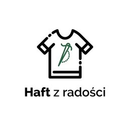 Haft z radości - nadruki i haft na odzieży Warszawa - Haft Warszawa