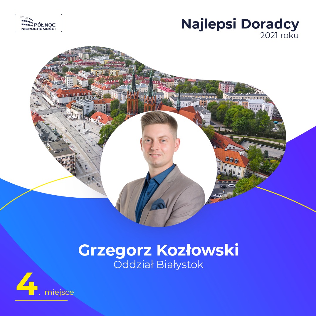 Grzegorz Kozłowski, Oddział Białystok, Najlepsi Doradcy 2021 roku, na tle panoramy miasta z kościołem, logo Północ Nieruchomości, czwarte miejsce.
