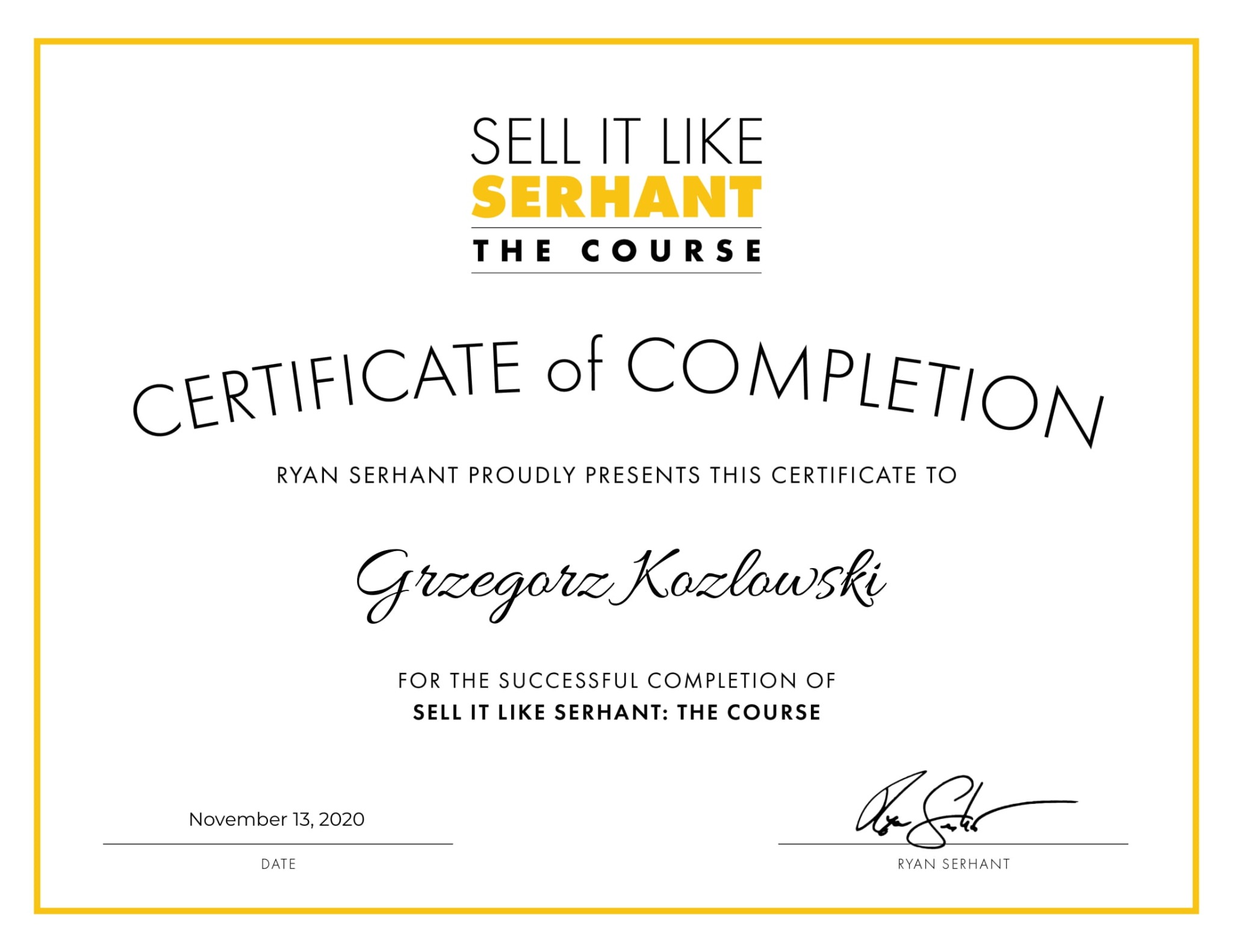 Certyfikat ukończenia kursu 'Sell It Like Serhant' dla Grzegorza Kozłowskiego, wydany 13 listopada 2020 roku, z podpisem Ryan Serhant.