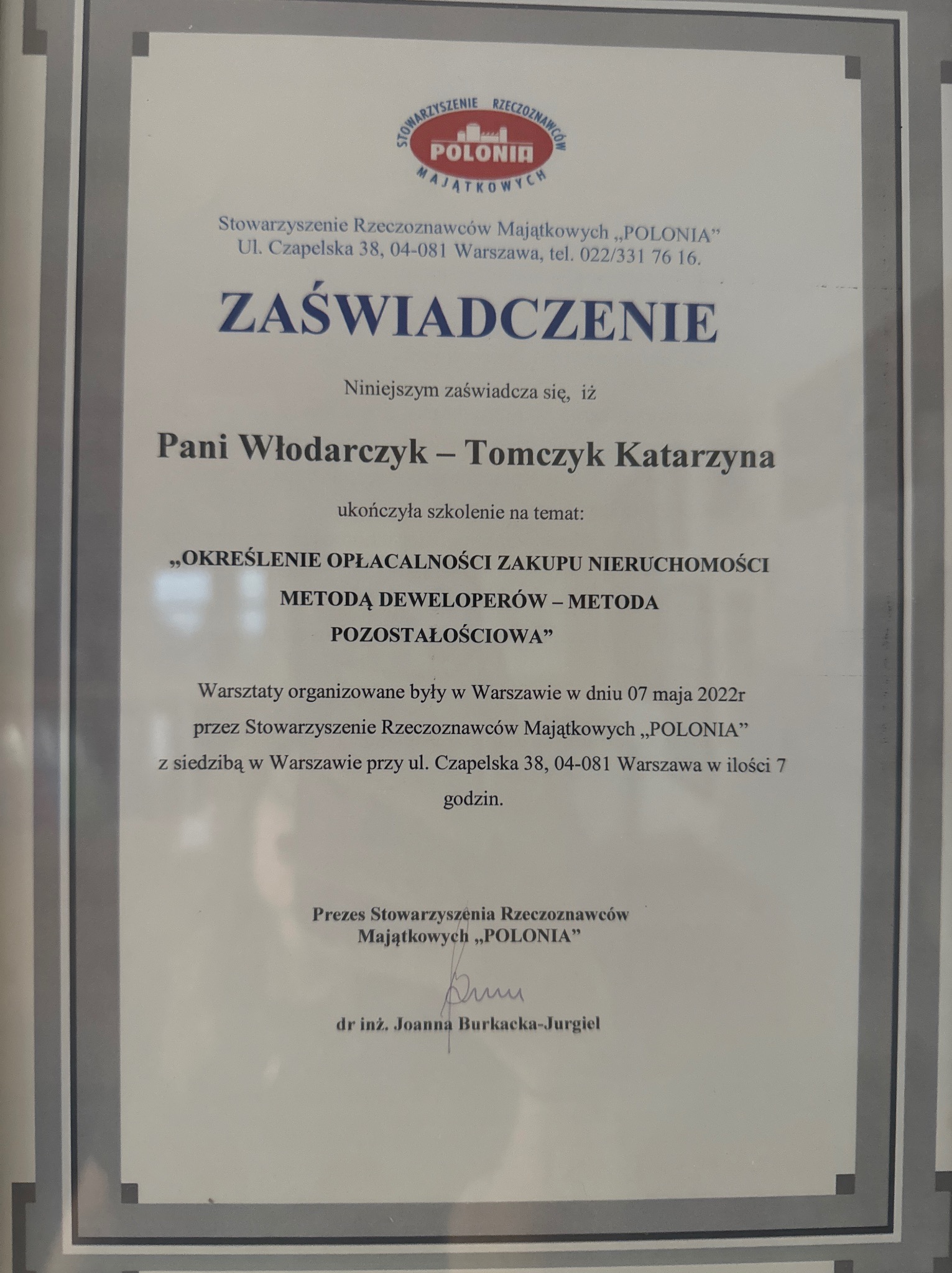 Skan zaświadczenia o ukończeniu szkolenia przez Panią Włodarczyk-Tomczyk Katarzynę z zakresu określania opłacalności zakupu nieruchomości metodą deweloperów, wydane przez Stowarzyszenie...