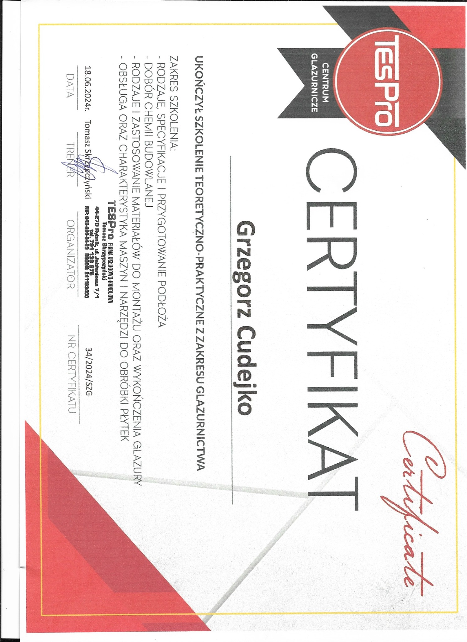 Skan certyfikatu ukończenia szkolenia teoretyczno-praktycznego z zakresu glazurnictwa, wydany przez Centrum Glazurnicze TES Pro dla Grzegorza Cudejko, z wyszczególnionym zakresem szkolenia...