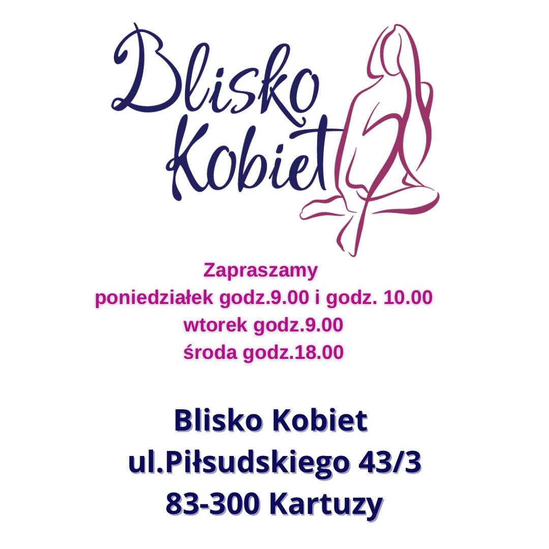 Logo firmy 'Blisko Kobiet' z sylwetką kobiety w pozycji siedzącej, informacja o zaproszeniu na zajęcia w poniedziałki, wtorki i środy oraz adres w Kartuzach.