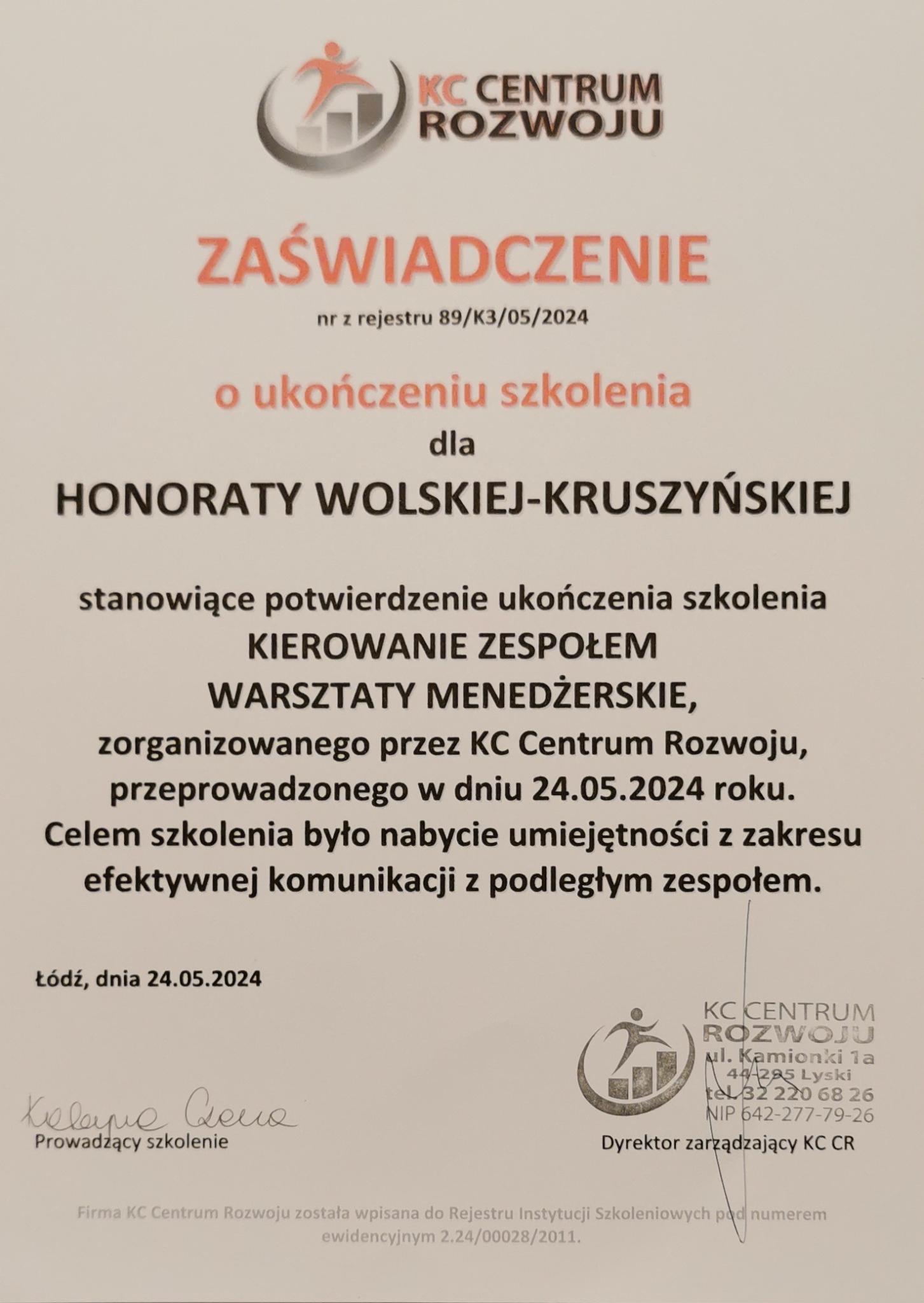 Skan zaświadczenia o ukończeniu warsztatów menedżerskich 'Kierowanie Zespołem' zorganizowanych przez KC Centrum Rozwoju dla Honoraty Wolskiej-Kruszyńskiej, Łódź, 24.05.2024, z podpisem prowadzącego...