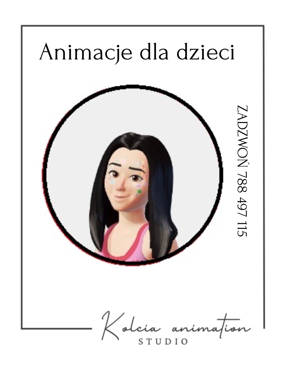 Grafika z animowaną postacią dziewczynki z pomalowaną twarzą, logo Kolcia Animation Studio i napisem 'Animacje dla dzieci' oraz numerem telefonu.