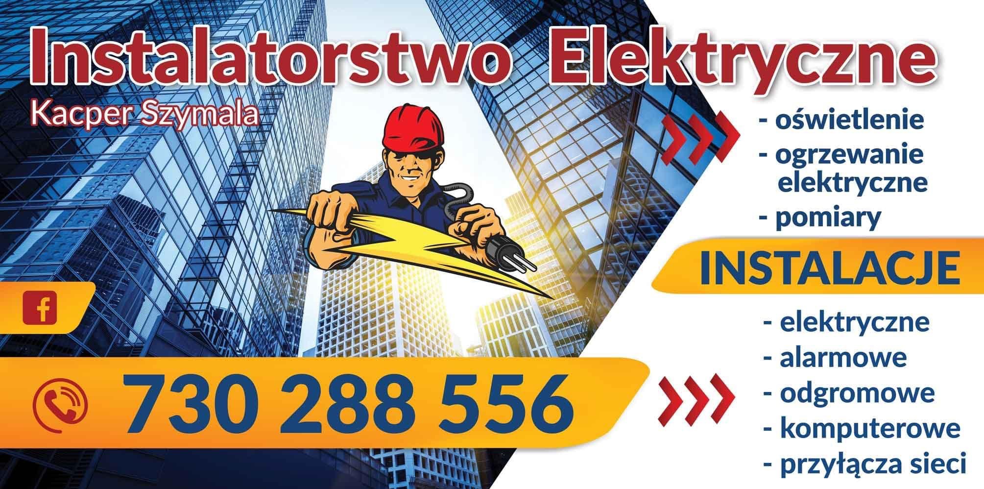 Grafika reklamowa firmy elektrycznej Kacper Szymala z numerem telefonu 730 288 556, oferującej usługi oświetlenia, ogrzewania elektrycznego, pomiarów, instalacji elektrycznych, alarmowych...